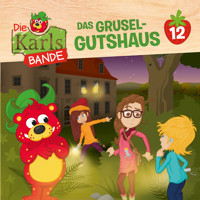 Die Karls-Bande, Folge 12: Das Grusel-Gutshaus - Jenny Alten - Hörbuch