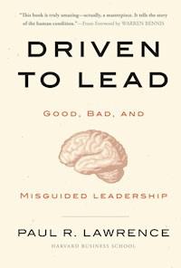 Driven to Lead - Paul R. Lawrence - E-Book