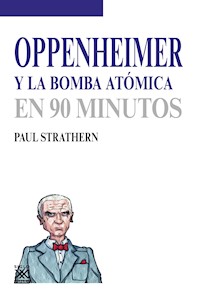 Oppenheimer y la bomba atómica - Paul Strathern - E-Book
