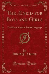 The Æneid for Boys and Girls - Alfred J. Church - E-Book