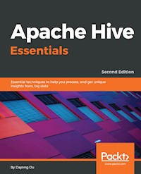 Apache Hive Essentials - Dayong Du - E-Book