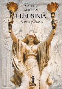 Eleusinia - Arthur Machen - E-Book