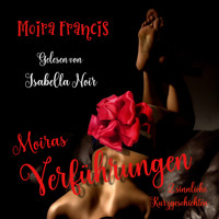 Moiras Verführungen - Moira Francis - Hörbuch