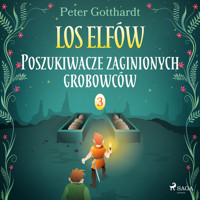 Los Elfów 3: Poszukiwacze zaginionych grobowców - Peter Gotthardt - Hörbuch