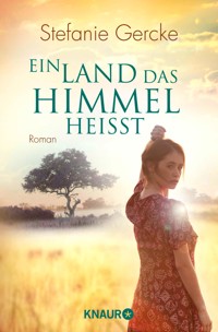 Ein Land, das Himmel heißt - Stefanie Gercke - E-Book