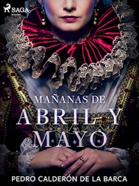 Mañanas de abril y mayo - Pedro Calderón de la Barca - E-Book