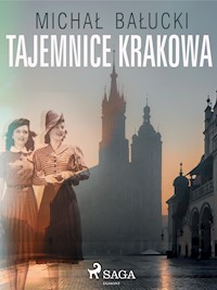 Tajemnice Krakowa - Michał Bałucki - E-Book