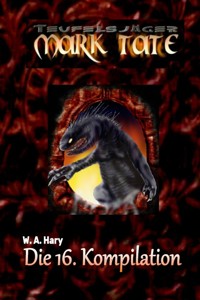 TEUFELSJÄGER: Die 16. Kompilation - Wilfried A. Hary - E-Book