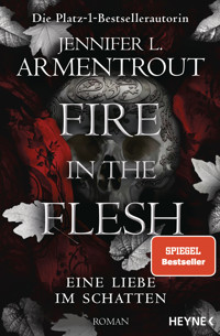 Fire in the Flesh – Eine Liebe im Schatten - Jennifer L. Armentrout - E-Book