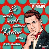 Es muß nicht immer Kaviar sein - Krimi - Klassiker - Johannes Mario Simmel - Hörbuch