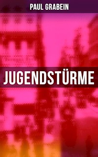 Jugendstürme - Paul Grabein - E-Book