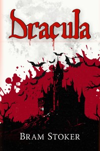 Dracula - Bram Stoker - E-Book