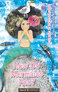 How Do Mermaids Poo? - Melissa Di Donato Roos - E-Book