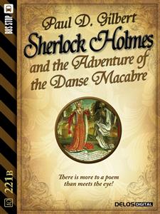 Sherlock Holmes and the Adventure of the Danse Macabre - Paul D. Gilbert - E-Book