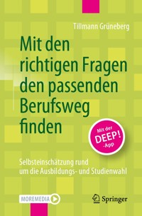 Mit den richtigen Fragen den passenden Berufsweg finden - Tillmann Grüneberg - E-Book