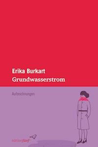 Grundwasserstrom - Erika Burkart - E-Book