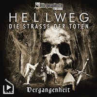 Hörgespinste Trilogie: Hellweg: Die Strasse der Toten – Teil 1 – Vergangenheit - Katja Behnke - Hörbuch