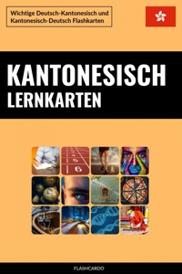 Kantonesisch Lernkarten - Flashcardo Languages - E-Book
