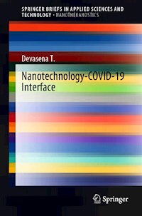 Nanotechnology-COVID-19 Interface - Devasena T. - E-Book
