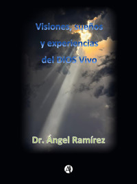 Visiones - Ángel Ramírez Murillo - E-Book