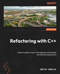 Refactoring with C++ - Dmitry Danilov - E-Book