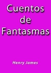 Cuentos de fantasmas - Henry James - E-Book