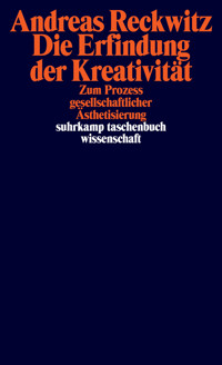 Die Erfindung der Kreativität - Andreas Reckwitz - E-Book