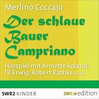 Der schlaue Bauer Campriano - Merlino Coccajo - Hörbuch