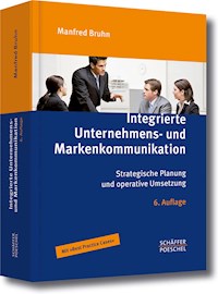Integrierte Unternehmens- und Markenkommunikation - Manfred Bruhn - E-Book