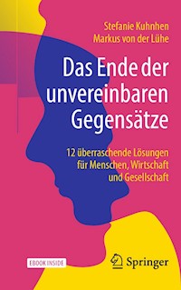 Das Ende der unvereinbaren Gegensätze - Stefanie Kuhnhen - E-Book