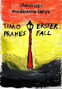 Oldenburgs wundersame Lampe - Bernd Fraedrich - E-Book