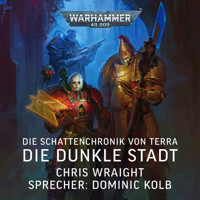 Warhammer 40.000: Die Schattenchronik von Terra 3 - Chris Wraight - Hörbuch