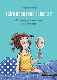 Faire dodo rend-il beau ? - Romina Rinaldi - E-Book
