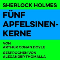 Fünf Apfelsinenkerne - Arthur Conan Doyle - Hörbuch