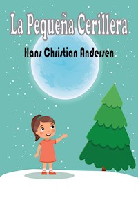 La Pequeña Cerillera - Hans Christian Andersen - E-Book