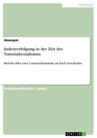 Judenverfolgung in der Zeit des Nationalsozialismus -  - E-Book