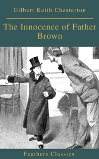 The Innocence of Father Brown (Feathers Classics) - Gilbert Keith Chesterton - E-Book