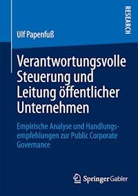 Verantwortungsvolle Steuerung und Leitung öffentlicher Unternehmen - Ulf Papenfuß - E-Book