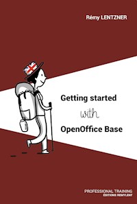 Getting started with OpenOffice Base - Rémy Lentzner - E-Book