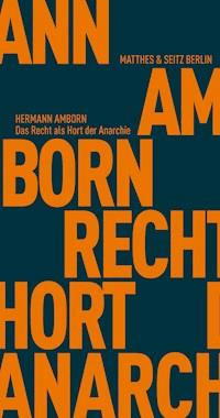 Das Recht als Hort der Anarchie - Hermann Amborn - E-Book