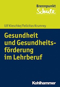 Gesundheit und Gesundheitsförderung im Lehrberuf - Felicitas Krumrey - E-Book