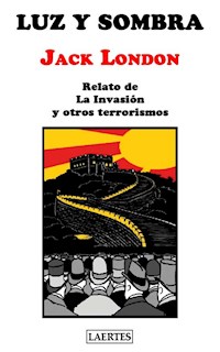 Luz y sombra - Jack  London - E-Book