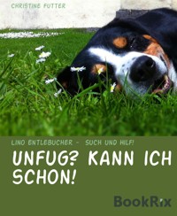 Lino Entlebucher - Such und Hilf! - Christine Futter - E-Book