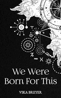 We Were Born For This - Vika Breyer - E-Book