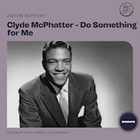 Clyde McPhatter - Do Something for Me (Biografie) - Anton Ruppert - Hörbuch