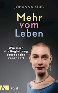 Mehr vom Leben - Johanna Klug - E-Book