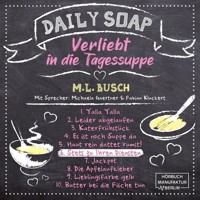 Stets zu Ihren Diensten - Daily Soap - Verliebt in die Tagessuppe - Samstag, Band 6 (ungekürzt) - M. L. Busch - Hörbuch