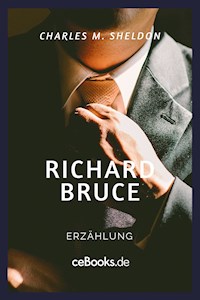 Richard Bruce - Charles M. Sheldon - E-Book
