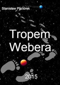  Tropem Webera - Stanisław Paciorek - E-Book
