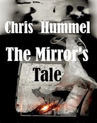 The Mirror's Tale - Christine Hummel - E-Book